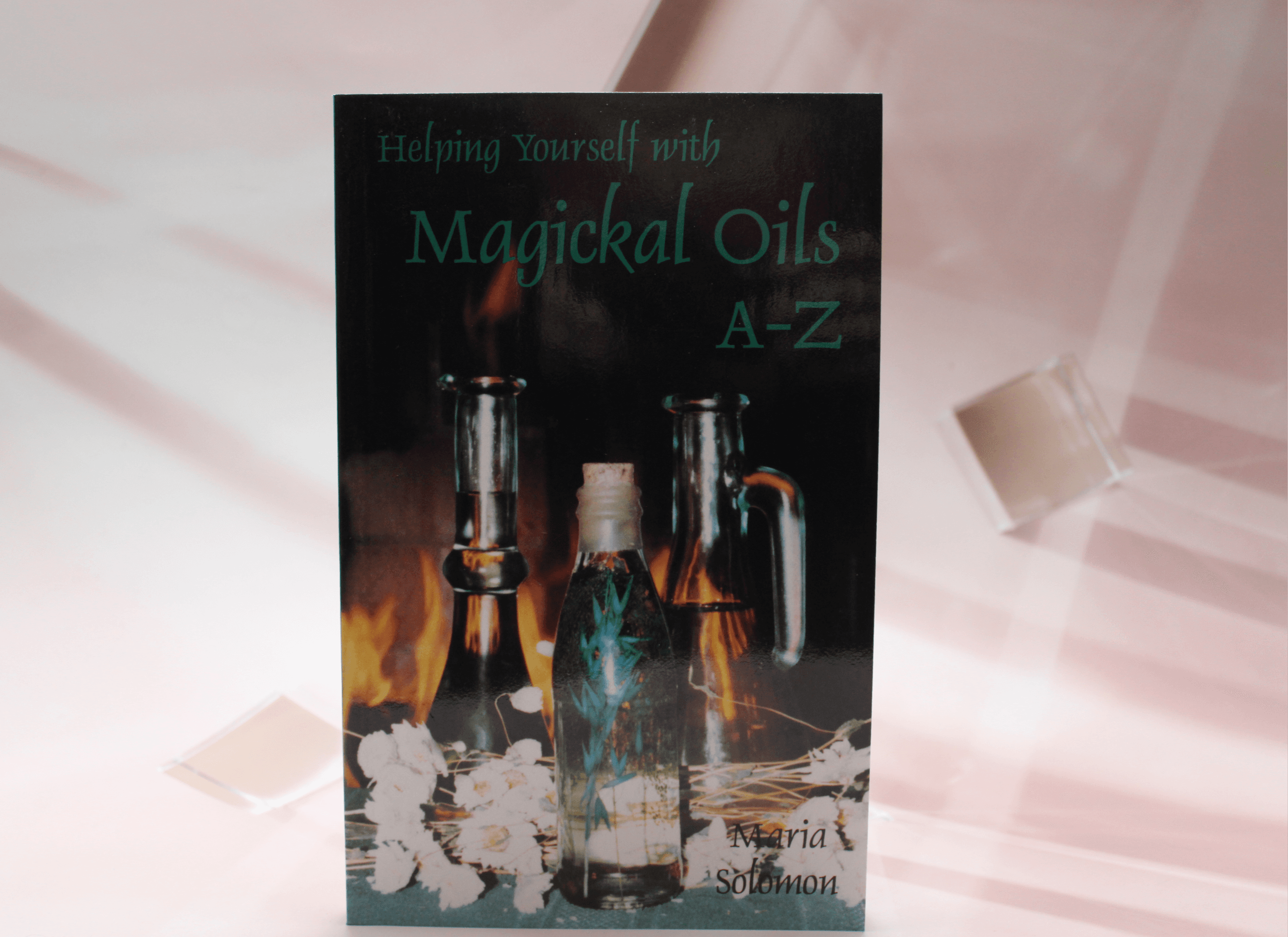 Helping Yourself with Magical Oils A-Z