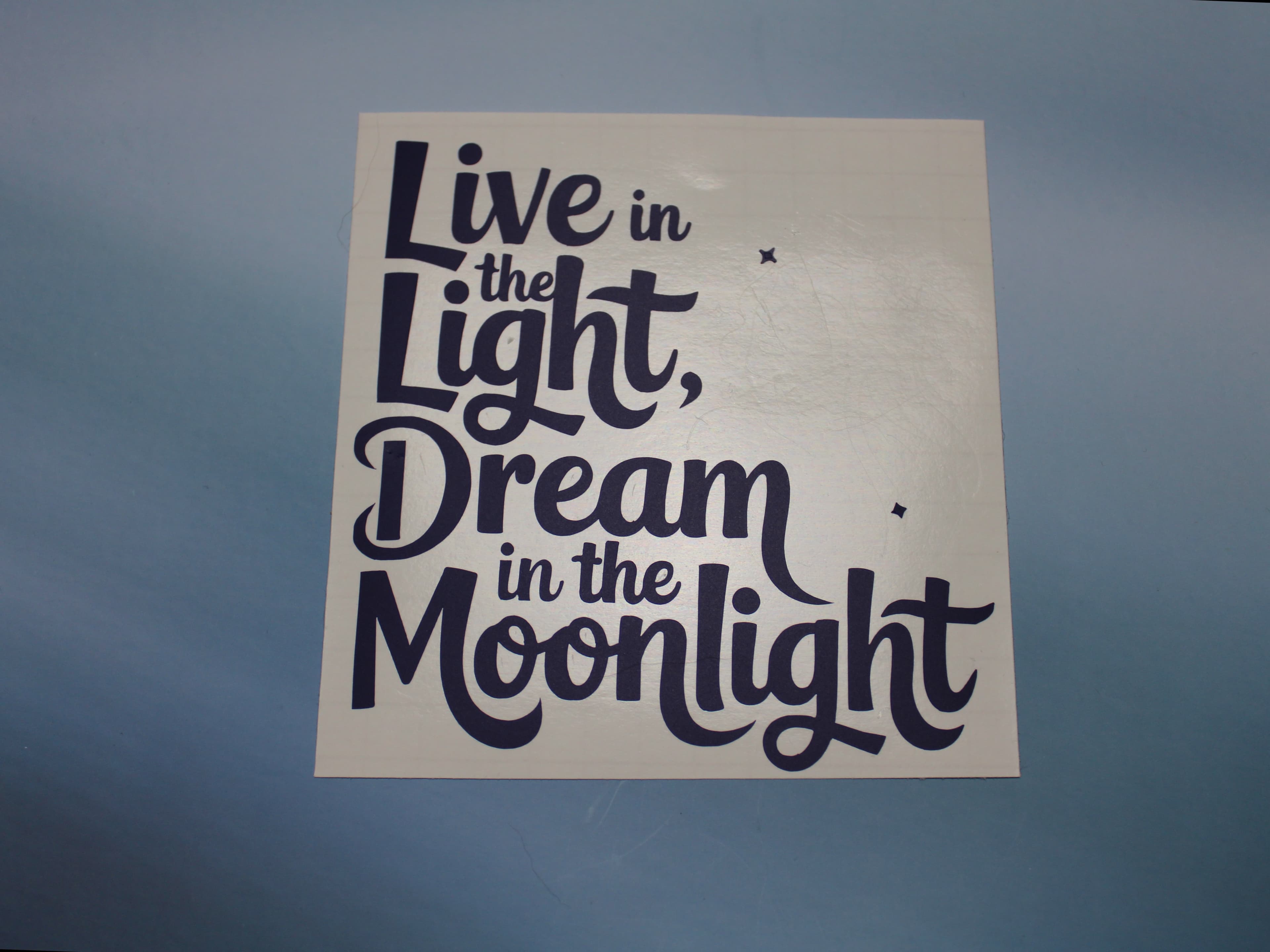 Live in the Light, Dream in the Moonlight Decal - Image 1