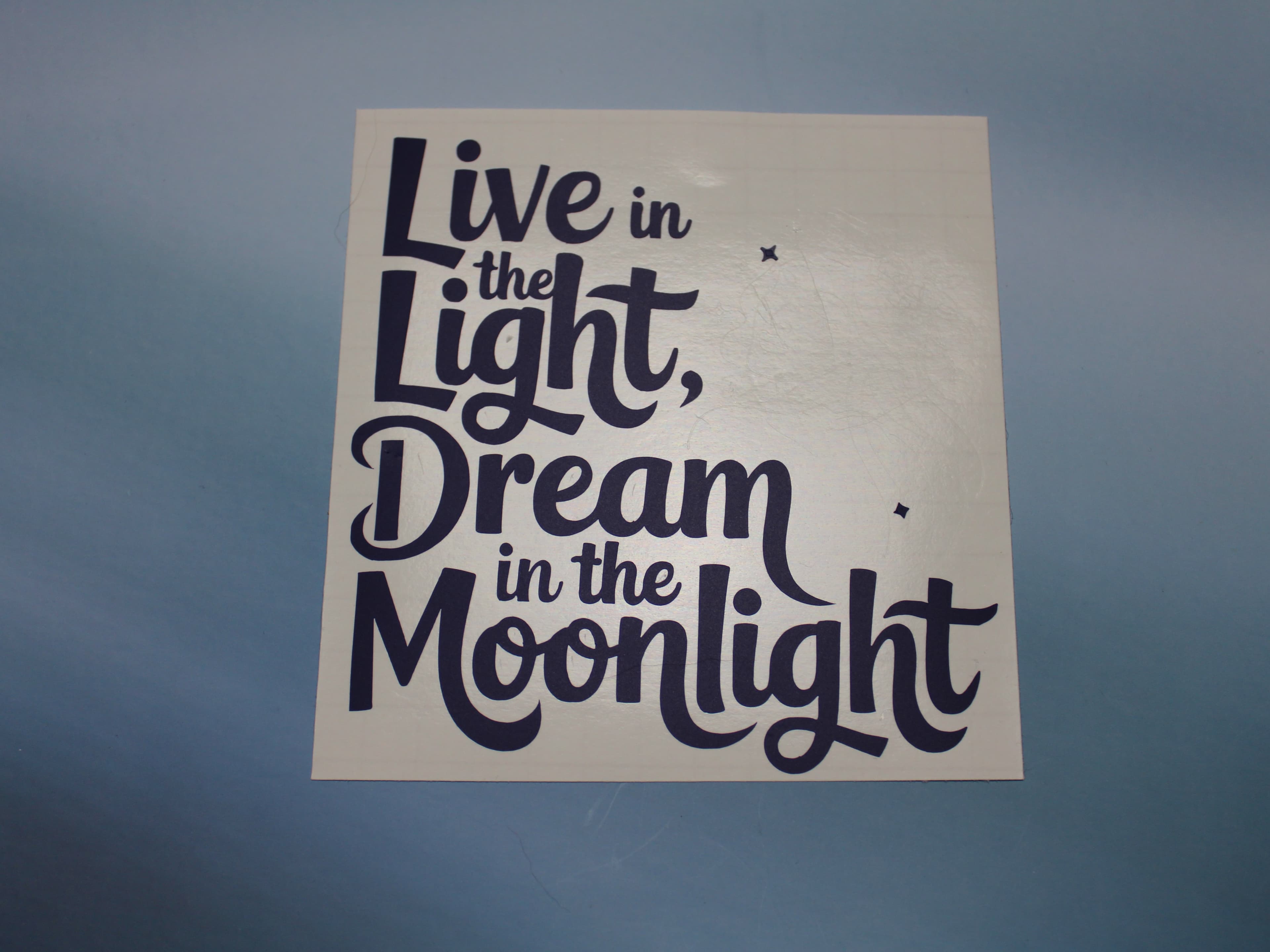 Live in the Light Dream in the Moonlight Decal - Image 1