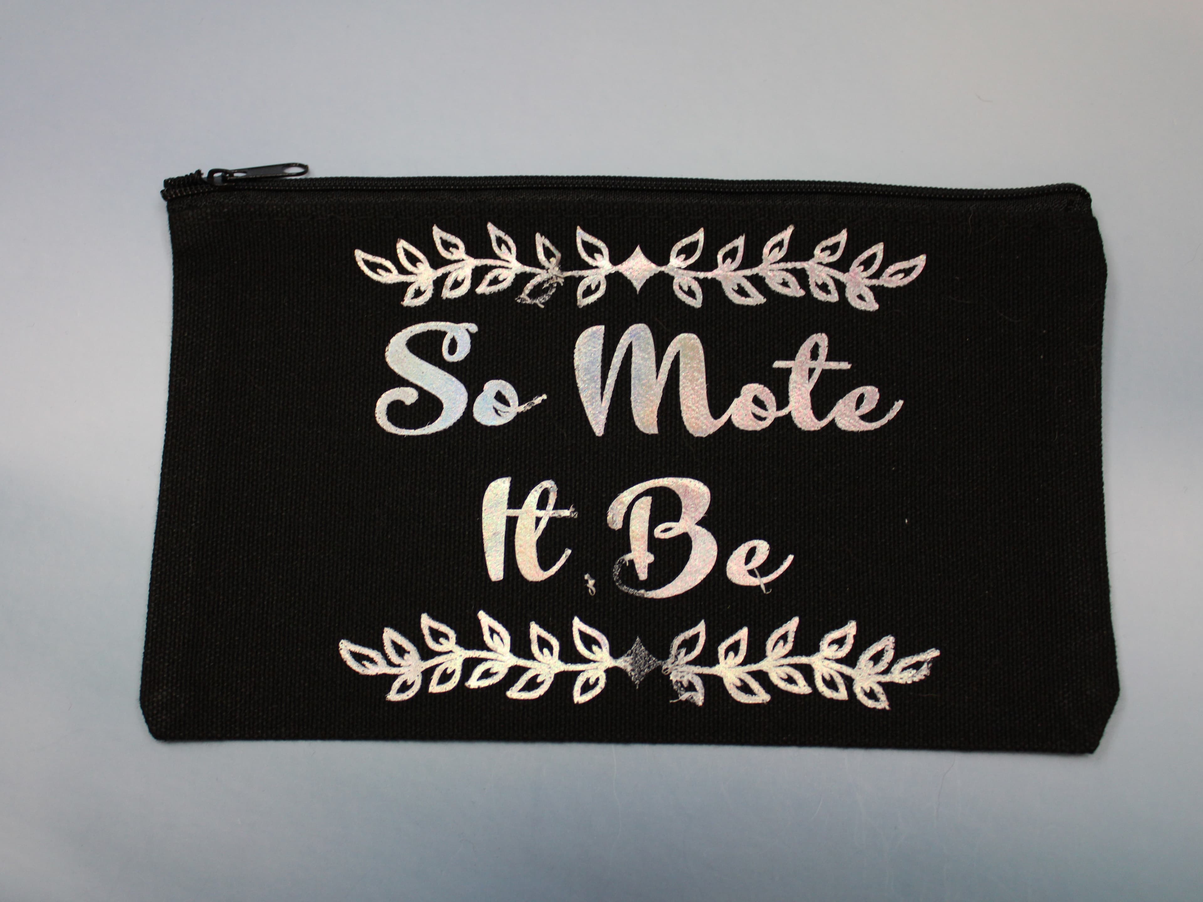 So mote It Be (slightly defective print) Multipurpose Zipper Bag