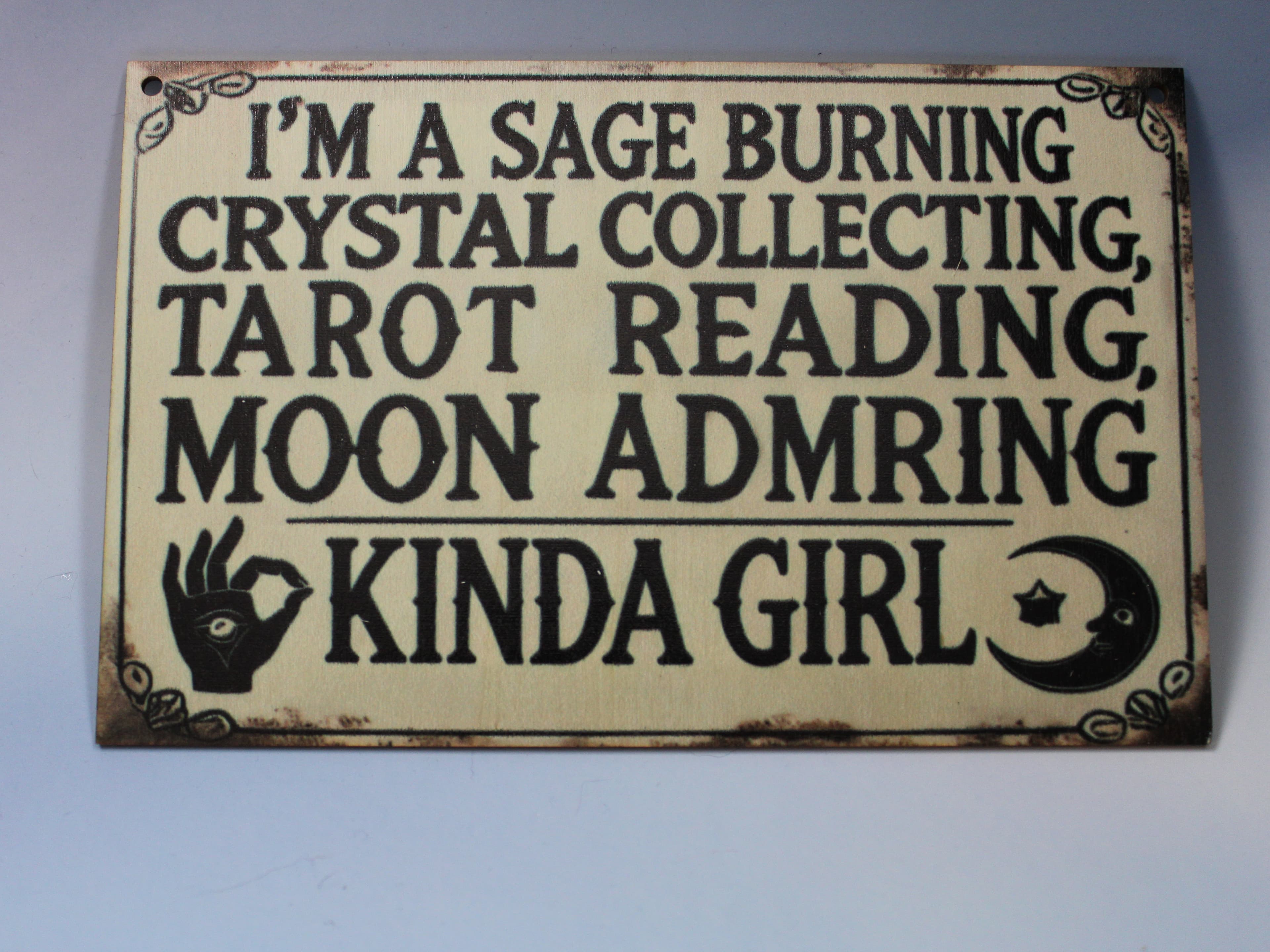 Sage Burning Kinda Girl Hanging Sign